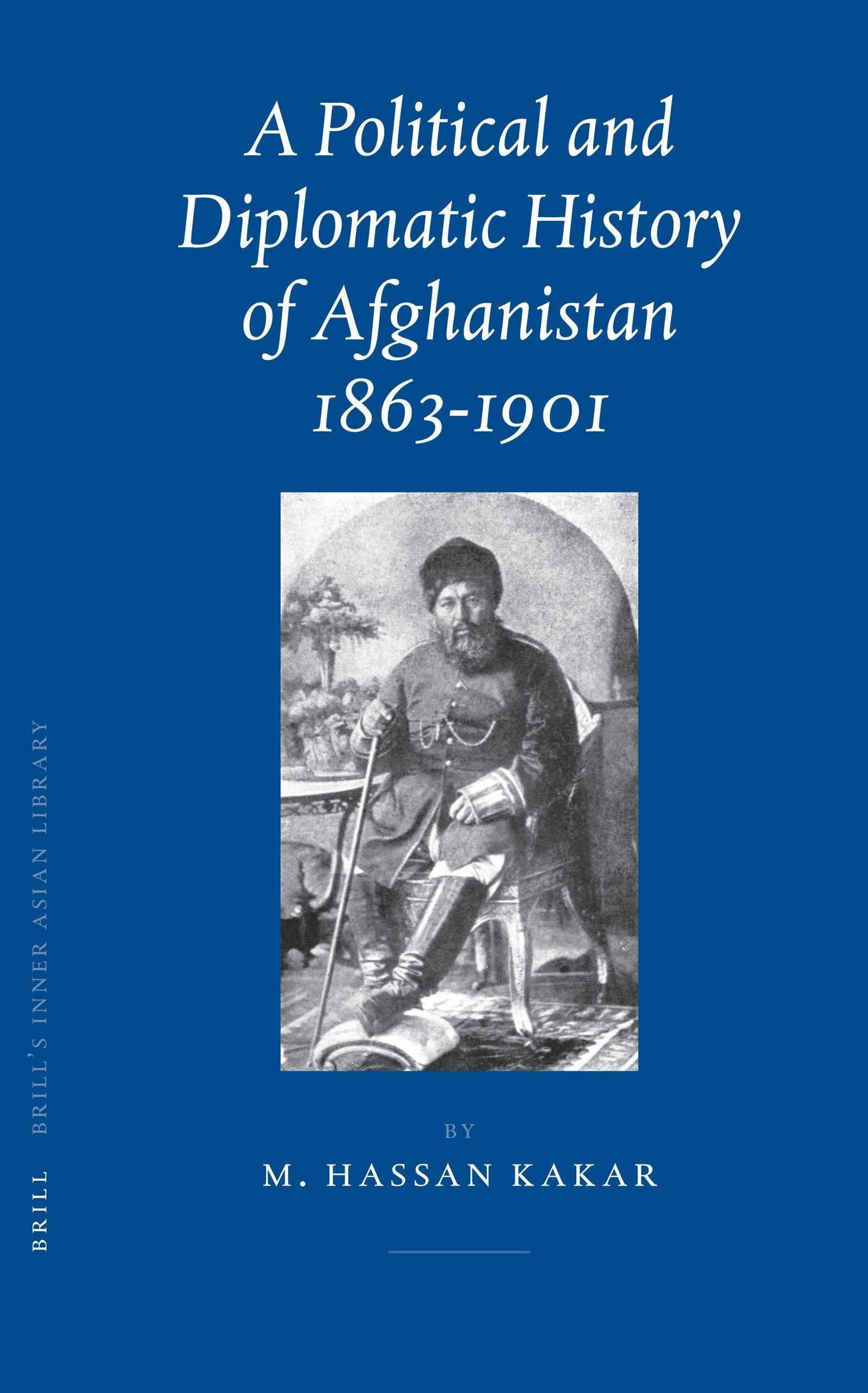 Book cover image for A Political and Diplomatic History of Afghanistan, 1863-1901 ISBN: 9789004151857